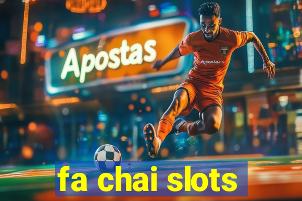 fa chai slots